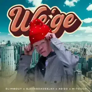 Slimbouy – We’ge ft Ag’zo, M Touch & SjavasDaDeejay