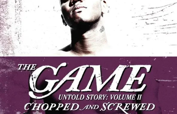 The Game Untold Story Vol 2 (Chopped & Screwed)