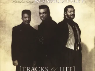 ALBUM: The Isley Brothers – Tracks of Life The Isley Brothers – Tracks of Life