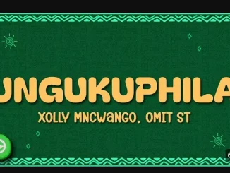 Xolly Mncwango ft Omit ST – Ungukuphila Xolly Mncwango – Ungukuphila ft Omit ST