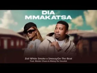 Zoli White Smoke ft Smeezy On The Beat, Master Chuza & Makay De Vocalist – Dia Makatsa Zoli White Smoke – Dia Makatsa ft Smeezy On The Beat, Master Chuza & Makay De Vocalist